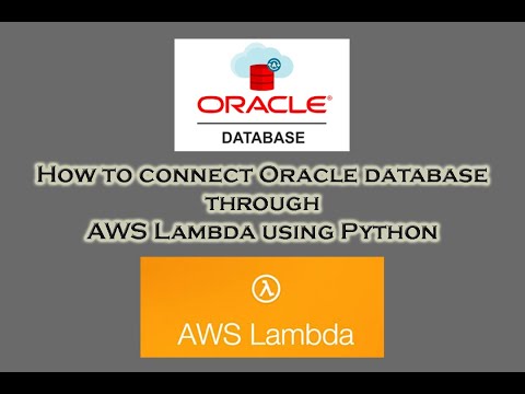 How To Connect Oracle Database Through Aws Lambda Using Python