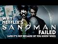 Why Netflix S The Sandman Failed