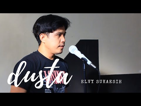 DUSTA - ELVY SUKAESIH | Cover By NURDIN YASENG