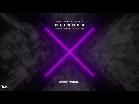 Pontifexx & DES3ETT - Blinded(feat. Amanda Collis) (Extended Mix)
