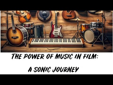 The Power of Music in Film: A Sonic Journey 🎶 : Podcast