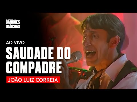 Saudade Do Compadre - João Luiz Correa