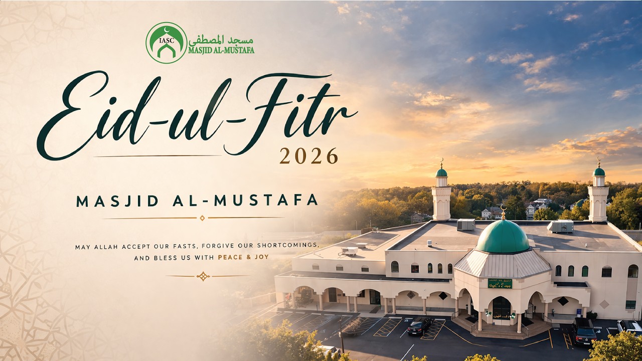 EID AL FITR 2026 | MUSLIM COMMUNITY | MASJID AL-MUSTAFA