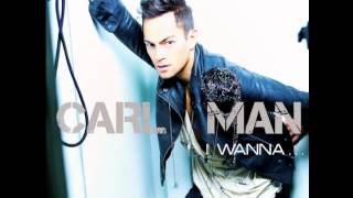 Carl Man - I Wanna ...