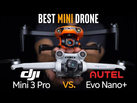 DJI Mini 3 Pro vs Autel Nano Plus - Best Mini Drone