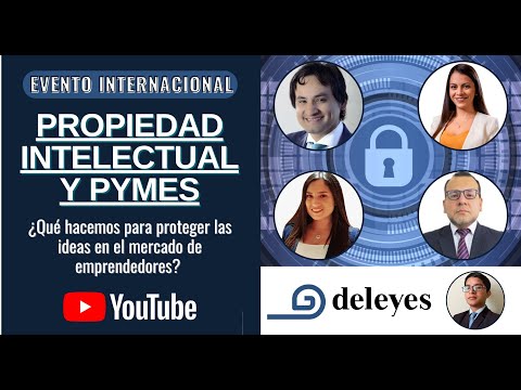 Propiedad Intelectual y Pymes: ¿Cómo hacemos para proteger las ideas en el mercado de emprendedores? - Sesión 2