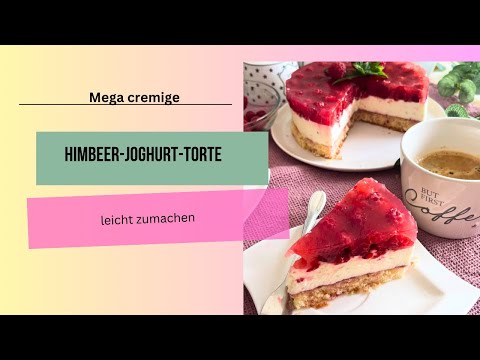 Mega cremige Himbeer-Joghurt-Torte