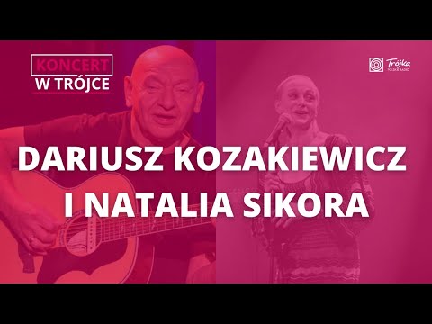 Koncert w Trójce | Darek Kozakiewicz i Natalia Sikora