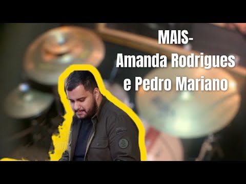 MAIS- Amanda Rodrigues e Pedro Mariano Drumcover