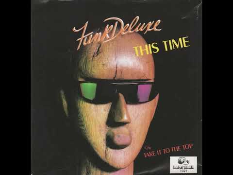 Funk Deluxe  - This Time (1984)