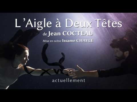 Bande-Annonce de présentation du spectacle L'Aigle à Deux Têtes au Théâtre le Ranelagh