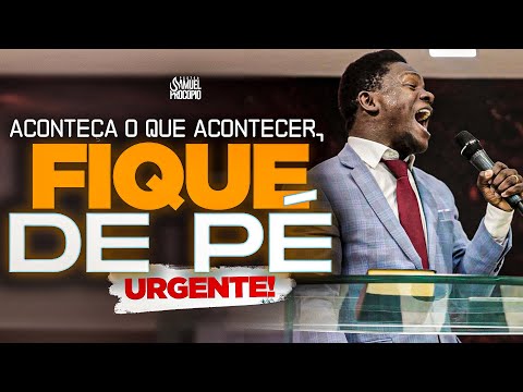 ESSE É O TEMPO, VOCÊ NÃO PODE DEIXAR... - PASTOR SAMUEL PROCÓPIO