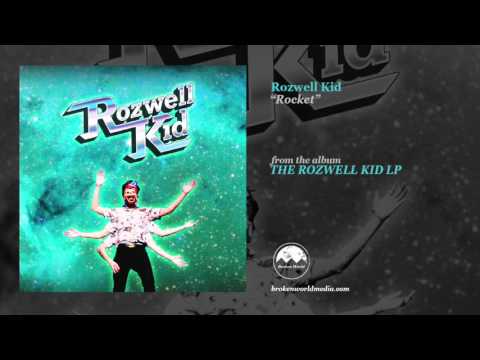 Rozwell Kid - Rocket