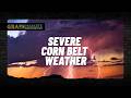 Rain Makes Grain Or Does It Corn Belt Slammed By Severe Weather