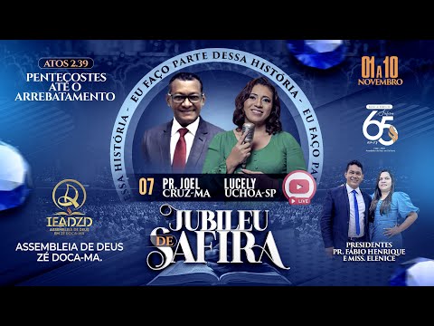 JUBILEU DE SAFIRA - 65 ANOS DE ASSEMBLEIA DE DEUS EM ZÉ DOCA MA (DIA 7)