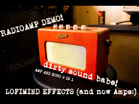 RADIOAMP DEMO! CRUSTY AMP + ECHO LOFIMIND EFFECTS