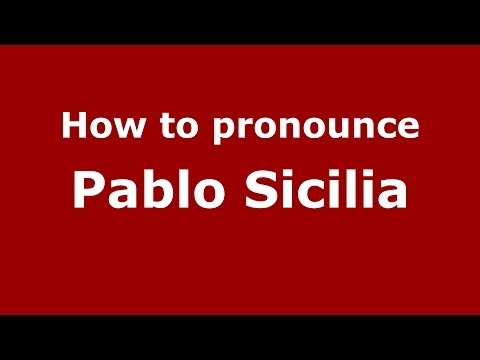 How to pronounce Pablo Sicilia (Spanish/Spain) - PronounceNames.com