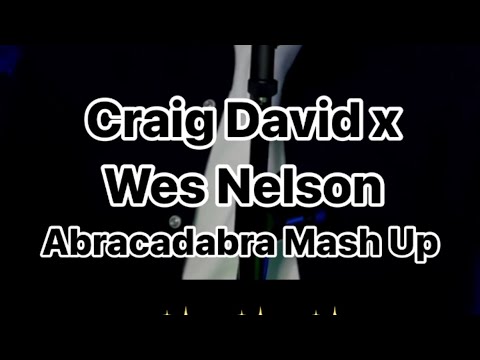 Craig David x Wes Nelson - Abracadabra (TRP Mashup)