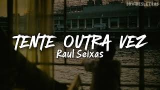 Tente Outra Vez - Raul Seixas (LETRA/LEGENDADO)