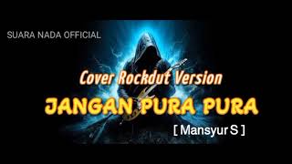 Download lagu JANGAN PURA PURA - Cover Slow Rock ( Mansyur S ) mp3