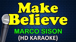 MAKE BELIEVE - Marco Sison (HD Karaoke)