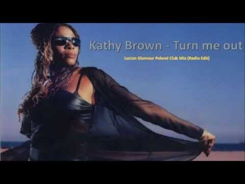 kathy brown - turn me out (lucian glamour poland radio edit remix)