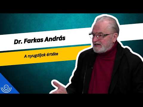 Pirkadat: Dr. Farkas András – A nyugdíjak értéke