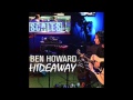 Ben Howard - Hideaway (Radio 1 Live Lounge ...