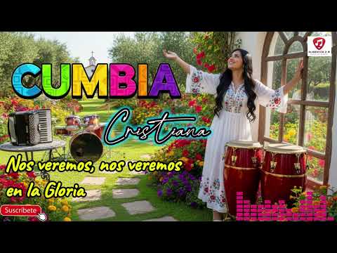 We Will See Each Other in Glory | Christian Cumbia Mix | Music to Praise God