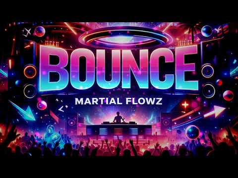 Martial Flowz - Bounce