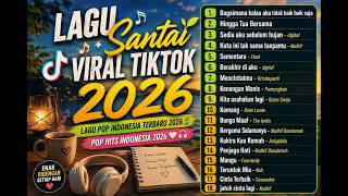 Download lagu Lagu Santai Viral Tiktok 2026 | Pop Hits Indonesia 2026 | Lagu Pop Indonesia Terbaru 2026 mp3
