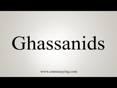 How To Say Ghassanids