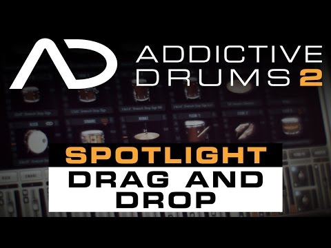 Addictive Drums 2 Spotlight: Drag And Drop (Audio & MIDI)