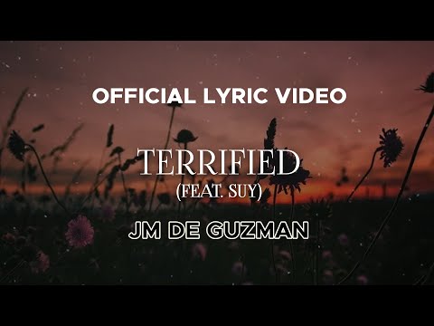 JM De Guzman - Terrified (feat. Suy) (Official Lyric Video)