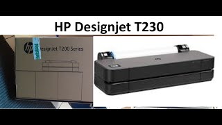 HP Designjet T230 Erstinitialisierung und Inbetriebnahme
