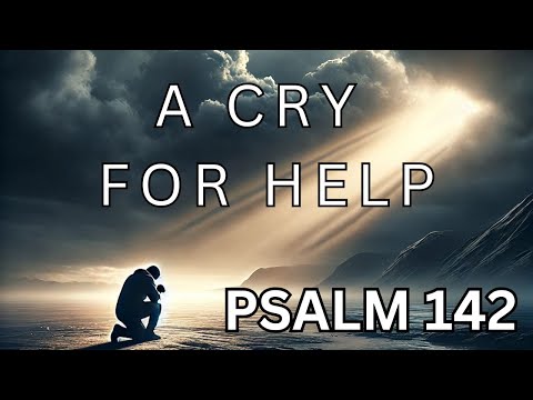 Need Encouragement? Pray Psalm 142