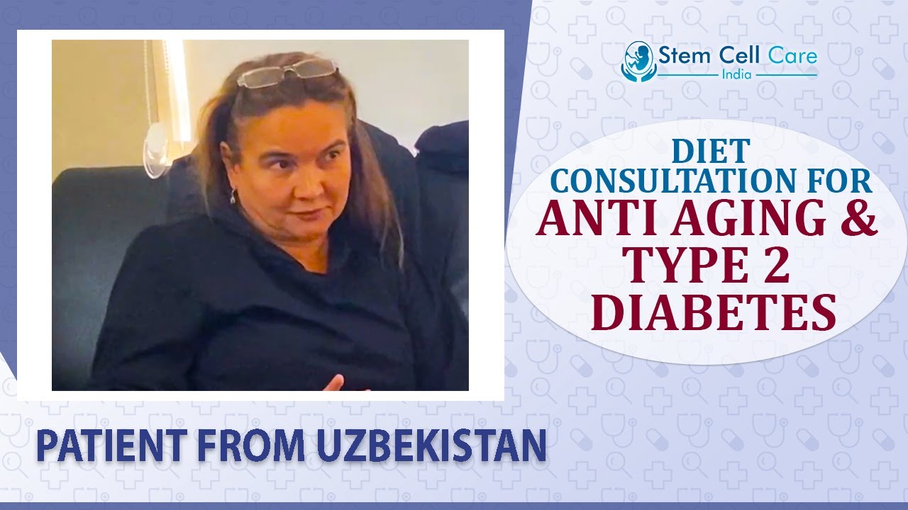 The Patient From Uzbekistan, Diet Consultation For Anti Aging