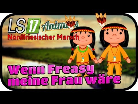 Wenn Freasy meine Frau wäre #074 ANIMALS - LS17 NORDFRIESISCHER MARSCH ★  FARMING SIMULATOR 17