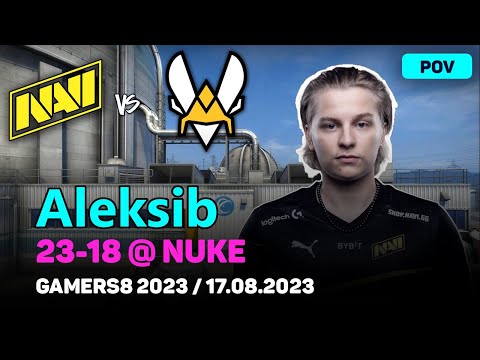 CSGO POV NAVI Aleksib (23/18) vs Vitality (nuke) @ Gamers8 2023 Quarter-final / Aug 17, 2023