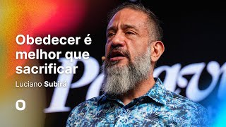 Luciano Subirá | OBEDIENCE IS BETTER THAN SACRIFICE