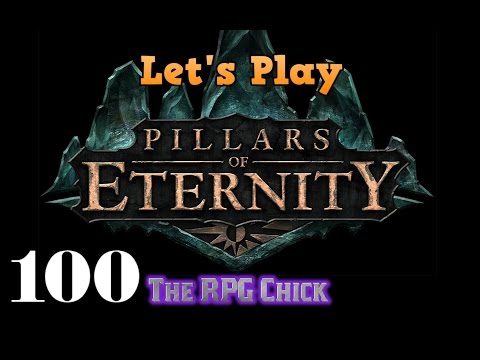 Let's Play Pillars of Eternity (Blind), Part 100: Lady Webb & Heritage Hill