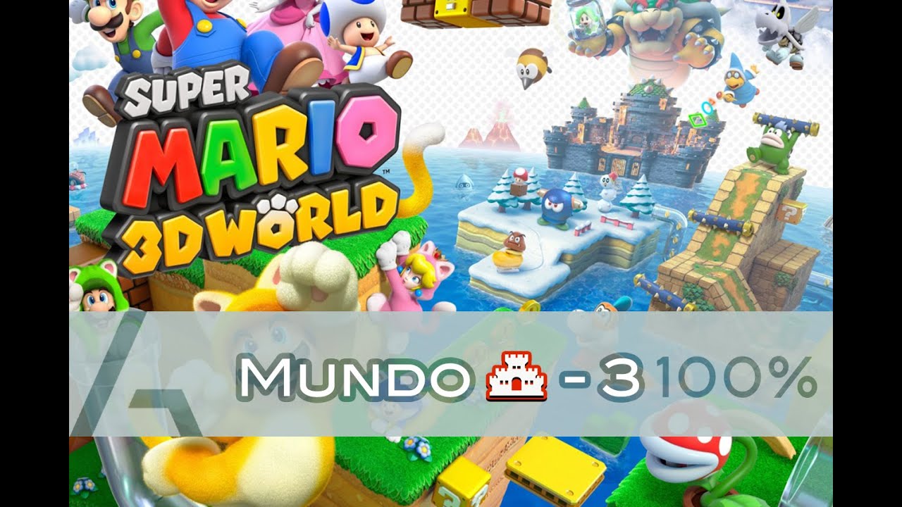 Super Mario 3D World | Mundo Castillo-3 (100% Walkthrough)