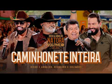 Diego e Arnaldo part. Rionegro e Solimões - Caminhonete Inteira (NATORA)