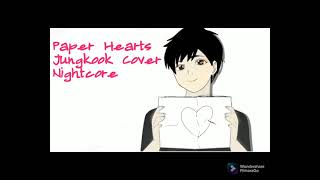 Download lagu Paper Hearts Nightcore-Jungkook Cover mp3