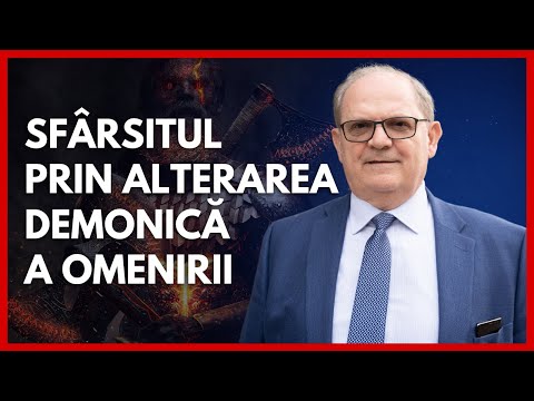 Sfârșitul prin alterarea demonică a omenirii | cu Rev. Dr. Lazăr Gog