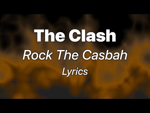 The Clash - Rock The Casbah (Lyrics)