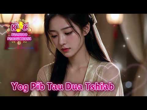 Yog Pib Tau Dua Tshiab  -  Sua Vaj  (KC Cover)