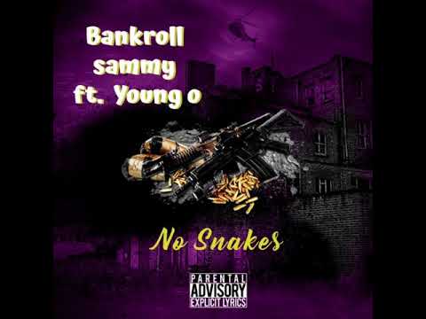 Young O & Bankroll Sammy- No Snakes (prod. by YoungDova)