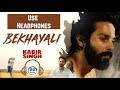 Bekhayali Song | 8D Audio | Kabir Singh | Shahid Kapoor | Kiara Advani | Sandeep | Hindi 8D Songs