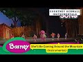 Barney She Ll Be Coming Around The Mountain Live In NYC Instrumental